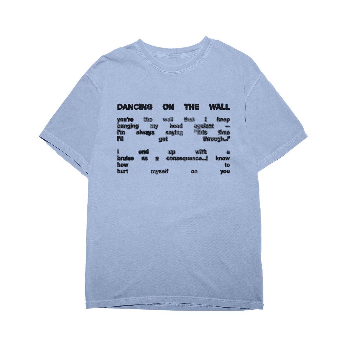 Dancing On The Wall Lyric Tee