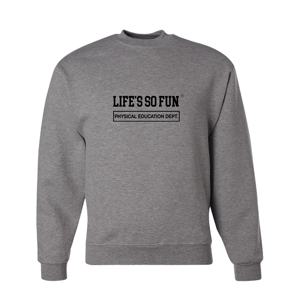 Life's So Fun P.E. Sweatshirt